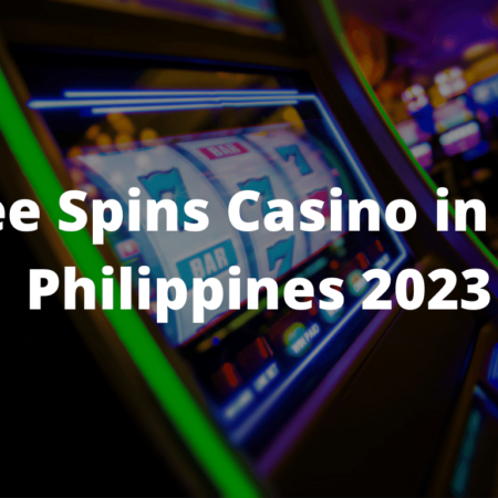 Free Spins Casino in the Philippines 2023